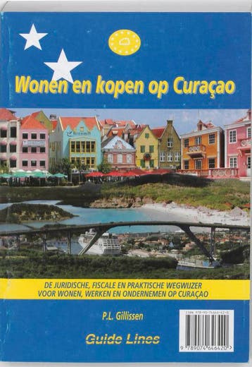 Wonen en kopen op Curacao - P.L. Gillissen 9789074646420, Boeken, Verzenden, Gelezen, P.L. Gillissen