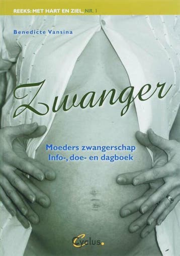 Zwanger / Met hart & ziel / 1 - B. Vansina 9789085750116, Verzenden, Gelezen, B. Vansina