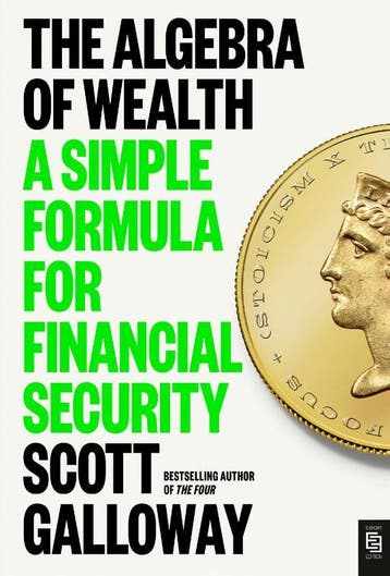 The Algebra Of Wealth | Scott Galloway | Nieuw, Ophalen of Verzenden, Nieuw, Scott Galloway