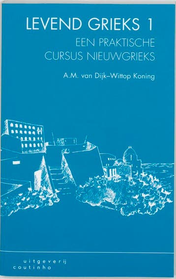 Levend Grieks / Levend Grieks / 1 - A.M. Dijk-Wittop Koning, Verzenden, Zo goed als nieuw, A.M. Dijk-Wittop Koning