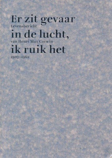 Er zit gevaar in de lucht, ik ruik het 9789081603010, Verzenden, Zo goed als nieuw, N. de Vries Robbé-Corwin