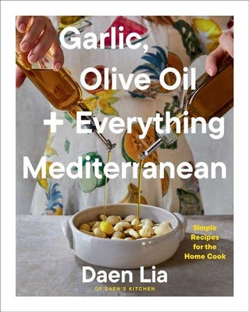 9781668074961 Garlic, Olive Oil + Everything Mediterranean, Verzenden, Nieuw, Daen Lia