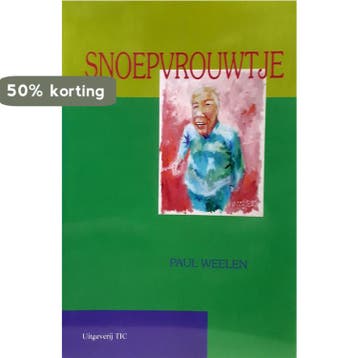 SNOEPVROUWTJE - Paul Weelen 9789076043449, Verzenden, Gelezen, Paul Weelen