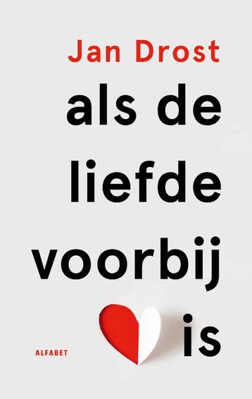 Als De Liefde Voorbij Is | Jan Drost | Nieuw, Boeken, Ophalen of Verzenden, Nieuw, Jan Drost