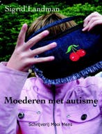 Moederen met autisme 9789080547674 Sigrid Landman, Verzenden, Gelezen, Sigrid Landman