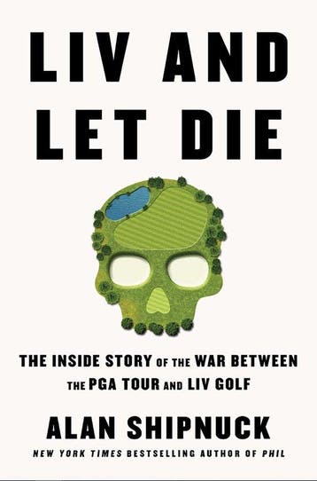 LIV and Let Die - Alan Shipnuck 9781398530461, Verzenden, Zo goed als nieuw, Alan Shipnuck
