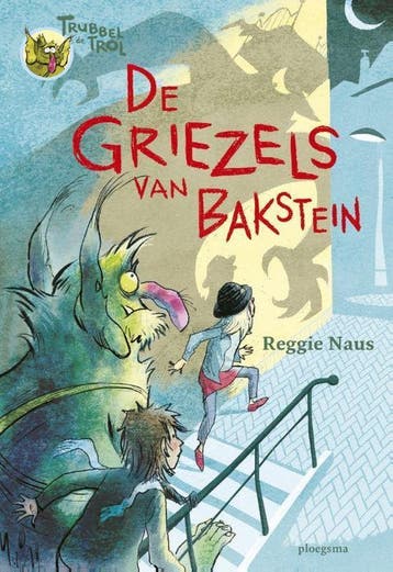 Trubbel de trol - De griezels van Bakstein, Ophalen of Verzenden, Nieuw