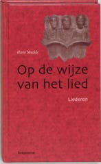 Op de wijze van het lied 9789023917878 H. Mudde, Boeken, Verzenden, Gelezen, H. Mudde