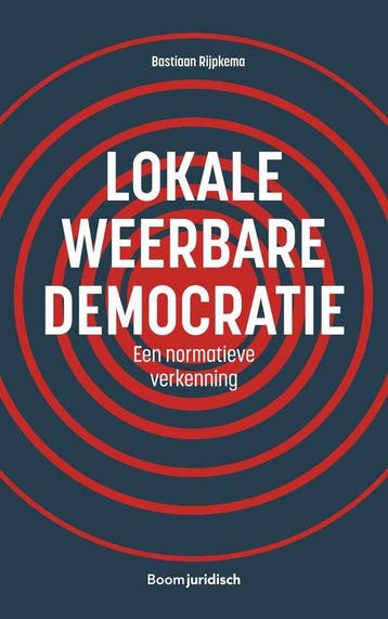 9789462908499 Lokale weerbare democratie, Verzenden, Nieuw, Bastiaan Rijpkema
