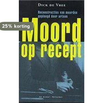 Moord Op Recept - Dick de Vree 9789061005193, Verzenden, Gelezen, Dick de Vree
