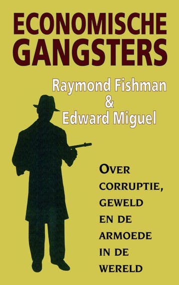 Economische gangsters - Raymond Fishman 9789038919102, Verzenden, Gelezen, Raymond Fishman