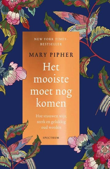 Het mooiste moet nog komen - Mary Pipher 9789000369348, Verzenden, Zo goed als nieuw, Mary Pipher