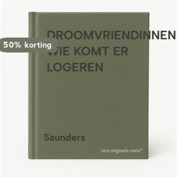 DROOMVRIENDINNEN. WIE KOMT ER LOGEREN 9789020640106 Saunders, Verzenden, Gelezen, Saunders