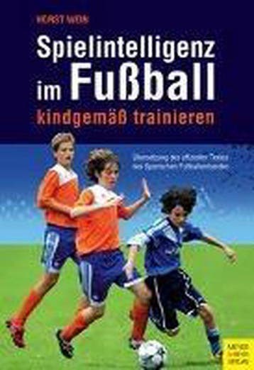Spielintelligenz im Fußball - Wein Horst 9783898999465, Verzenden, Gelezen, Wein Horst