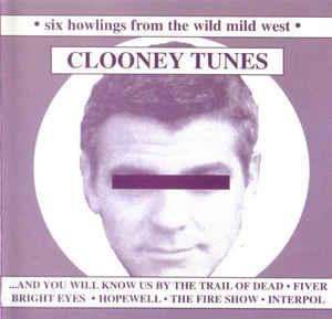 cd - Various - Clooney Tunes (Six Howlings From The Wild..., Verzenden, Zo goed als nieuw