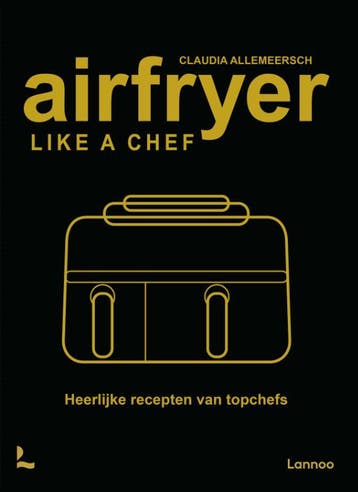 Airfryer Like A Chef | Claudia Allemeersch | Nieuw, Ophalen of Verzenden, Nieuw, Claudia Allemeersch