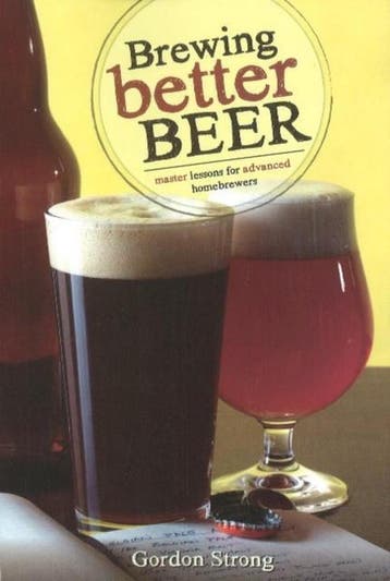 Brewing Better Beer - Gordon Strong 9780937381984, Verzenden, Zo goed als nieuw, Gordon Strong
