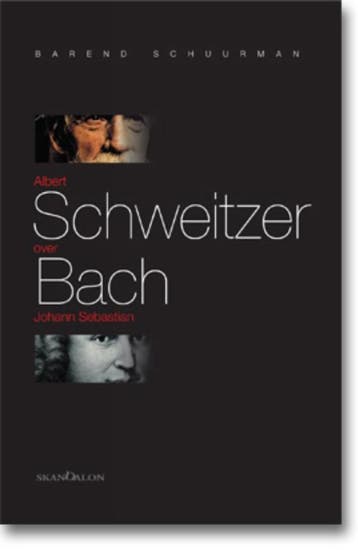 Albert Schweitzer over Johann Sebastian Bach - B. Schuurman, Boeken, Verzenden, Zo goed als nieuw, B. Schuurman