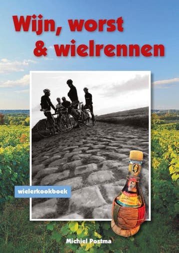 Wijn, worst en wielrennen - Michiel Postma 9789054523376, Verzenden, Gelezen, Michiel Postma