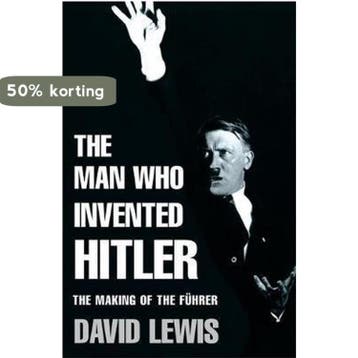 Man Who Invented Hitler - David Lewis 9780755311491, Verzenden, Gelezen, David Lewis