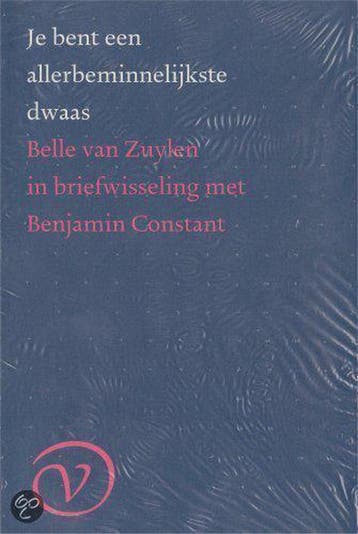 Je bent een allerbeminnelijkste dwaas 9789028207677, Verzenden, Gelezen, B. van Zuylen