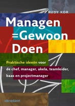 9789013094886 Managen - Gewoon doen | Tweedehands, Boeken, Verzenden, Zo goed als nieuw, Rudy Kor
