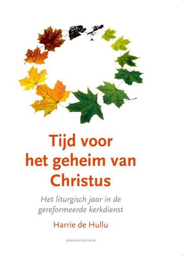 Tijd voor het geheim van Christus - Harrie de Hullu, Verzenden, Zo goed als nieuw, Harrie de Hullu