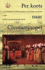 Per koets naar Constantinopel / Werken uitgegeven door de, Boeken, Verzenden, Zo goed als nieuw