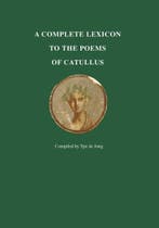A Complete Lexicon to the Poems of Catullus | 9789059973824, Zo goed als nieuw, Ype de Jong