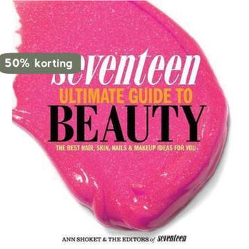 Seventeen Ultimate Guide to Beauty - Ann Shoket, Verzenden, Gelezen, Ann Shoket