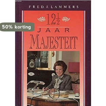 12 1 /2 jaar majesteit - Jos Lammers 9789038404226, Verzenden, Zo goed als nieuw, Jos Lammers