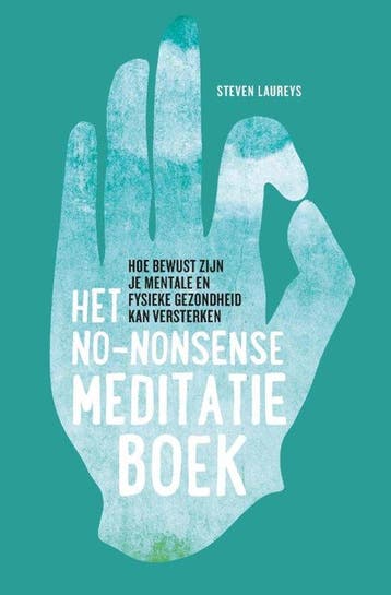9789021577494 Het no-nonsense meditatieboek | Tweedehands, Verzenden, Zo goed als nieuw, Steven Laureys