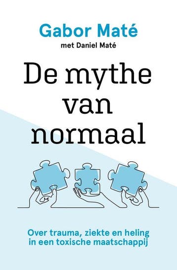 9789020219456 De mythe van normaal Gabor Mate, Boeken, Verzenden, Nieuw, Gabor Mate