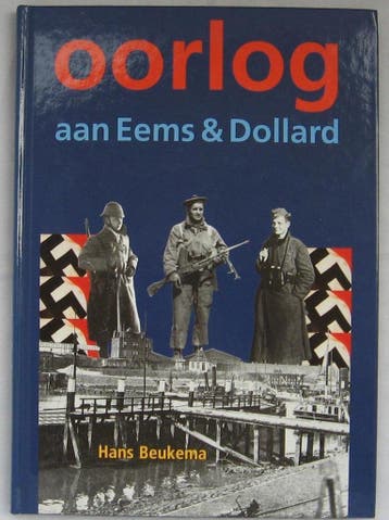 Oorlog aan Eems en Dollard - H. Beukema 9789087440022, Verzenden, Zo goed als nieuw, H. Beukema