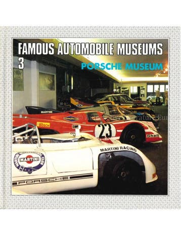 FAMOUS AUTOMOBILE MUSEUMS 3: PORSCHE MUSEUM, Nieuw, Porsche, Author
