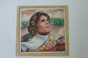 Ian Matthews - Go for broke (LP), Ophalen of Verzenden, Zo goed als nieuw
