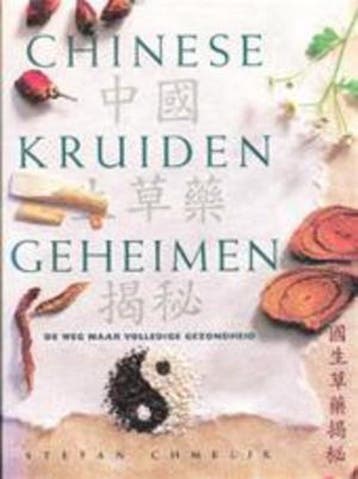 CHINESE KRUIDENGEHEIMEN - STEFAN CHMELIK 9789057640995, Boeken, Verzenden, Zo goed als nieuw, STEFAN CHMELIK