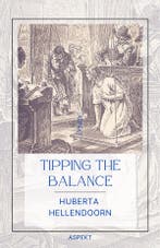 Tipping the Balance 9789464629378 Huberta Hellendoorn, Boeken, Verzenden, Gelezen, Huberta Hellendoorn