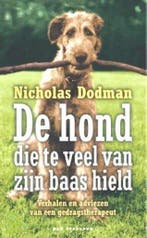 De hond die te veel van zijn baas hield 9789027484727, Verzenden, Gelezen, N.H. Dodman