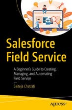 9781484295168 Salesforce Field Service Saiteja Chatrati, Verzenden, Nieuw, Saiteja Chatrati
