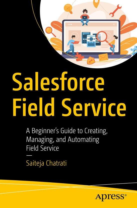9781484295168 Salesforce Field Service Saiteja Chatrati, Boeken, Studieboeken en Cursussen, Nieuw, Verzenden