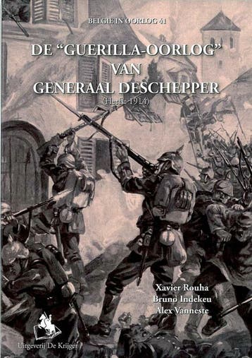 De Guerilla-oorlog van Generaal Deschepper herfst 1914 /, Boeken, Verzenden, Zo goed als nieuw, X. Rouha