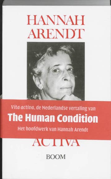 Vita activa - Hannah Arendt 9789053521236, Verzenden, Zo goed als nieuw, Hannah Arendt