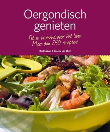 Oergondisch genieten | 9789081772815 | Ria Penders ; Yvonne, Ophalen of Verzenden, Zo goed als nieuw, Ria Penders ; Yvonne van Stigt