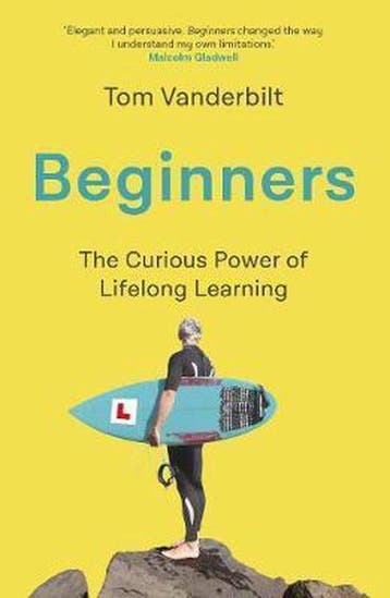 Beginners - Tom Vanderbilt 9781786493095, Verzenden, Zo goed als nieuw, Tom Vanderbilt