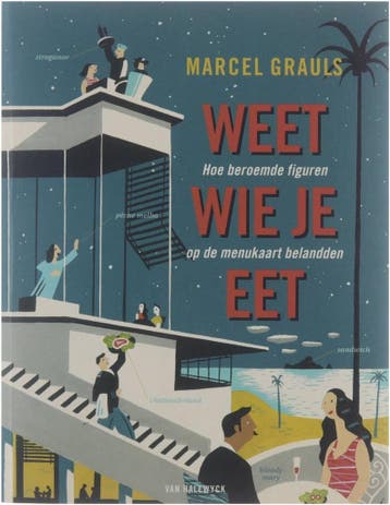 Weet wie je eet - Marcel Grauls 9789056172305, Verzenden, Zo goed als nieuw, Marcel Grauls