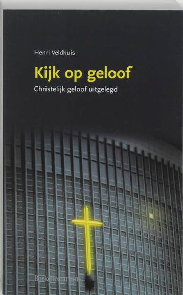 Kijk op geloof - H. Veldhuis 9789023918134, Verzenden, Zo goed als nieuw, H. Veldhuis