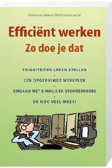 Efficient Werken Zo Doe Je Dat 9789043822091, Boeken, Verzenden, Gelezen, Marion En Werner Tiki Kustenmacher