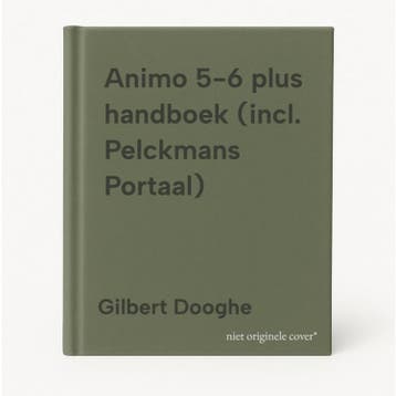 Animo 5-6 plus handboek (incl. Pelckmans Portaal), Boeken, Verzenden, Zo goed als nieuw, Gilbert Dooghe