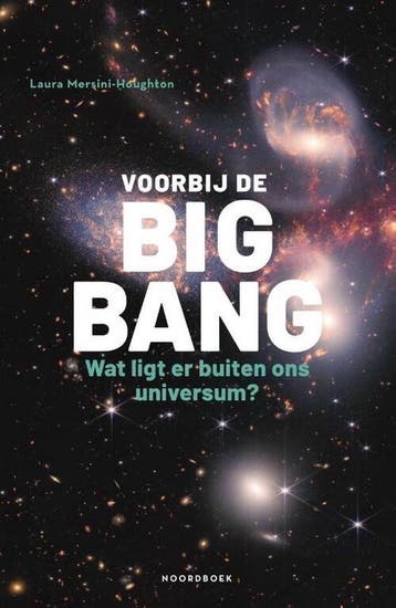Voorbij de Big Bang 9789056156091 Laura Mersini-Houghton, Verzenden, Zo goed als nieuw, Laura Mersini-Houghton